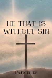 He That Is Without Sin