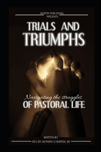 Trials and Triumphs