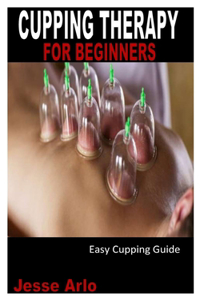 Cupping Therapy for Beginners