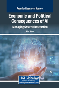 Economic and Political Consequences of AI: Managing Creative Destruction