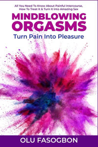 Mindblowing Orgasms