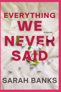 Everything We Never Said