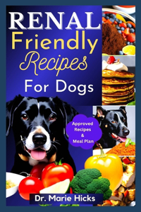 Renal-Friendly Recipes for Dogs