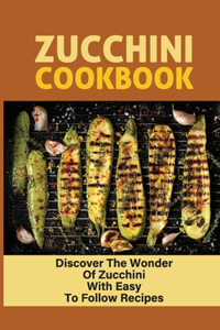 Zucchini Cookbook