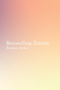 Reconciling Zinnias