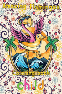Amazing Flamingos Coloring Book child