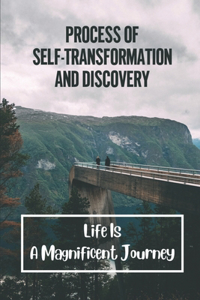 Process Of Self-Transformation And Discovery