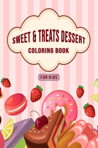 Sweet & Treats Dessert Coloring Book For Kids