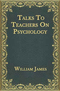 Talks To Teachers On Psychology