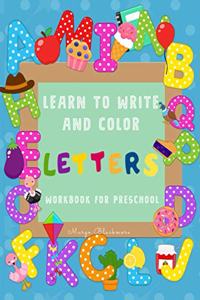 Learn to Write and Color Letters Workbook for Preschool