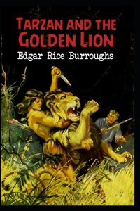 Tarzan and the Golden Lion (Tarzan #21) Annotated