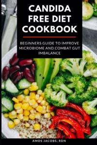 Candida Free Diet Cookbook