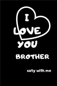 i love you brother