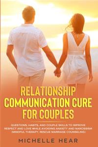 Relationship Communication Cure for Couples