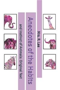 Anecdotes of the Habits