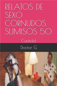 Relatos de Sexo Cornudos Sumisos 50