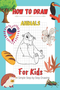 How To Draw Animals For Kids A Simple Step-by-Step Drawing