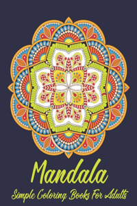 Mandala Simple Coloring Book For Adults