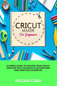 Cricut Maker For Beginners