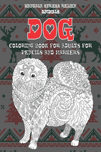 Coloring Book for Adults for Pencils and Markers - Animals - Mandala Stress Relief - Dog
