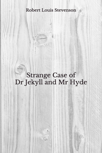 Strange Case of Dr Jekyll and Mr Hyde