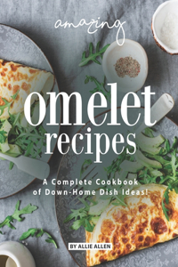 Amazing Omelet Recipes