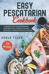 Easy Pescatarian Cookbook