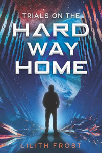 Trials on the Hard Way Home