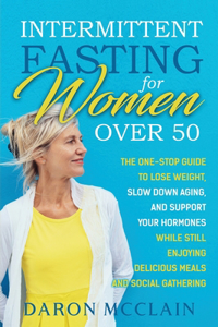 Intermittent Fasting for Women Over 50