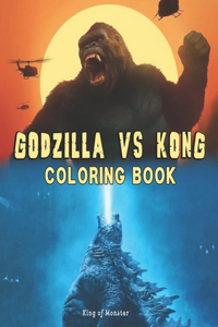 Godzilla Vs Kong Coloring Book, King of Monster