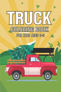 Truck Coloring Book For Kids Ages 3-5
