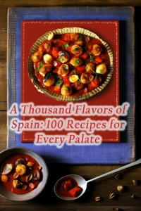 Thousand Flavors of Spain