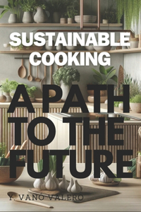 Sustainable Cooking