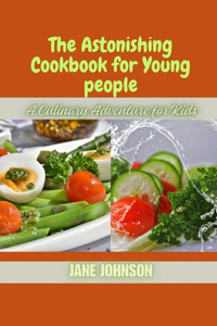 Astonishing Cookbook for Young people