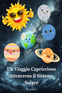 Un Viaggio Capriccioso Attraverso il Sistema Solare