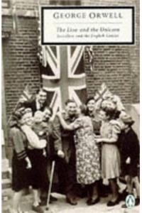 The Lion and the Unicorn: Socialism and the English Genius (Twentieth Century Classics)