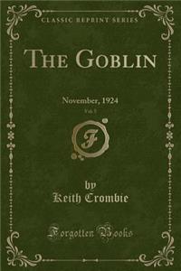 The Goblin, Vol. 5: November, 1924 (Classic Reprint)