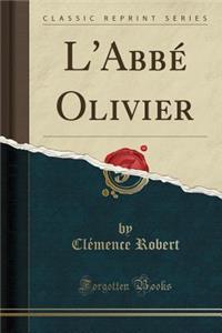 L'AbbÃ© Olivier (Classic Reprint)