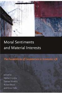 Moral Sentiments and Material Interests