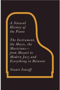 A Natural History of the Piano, A