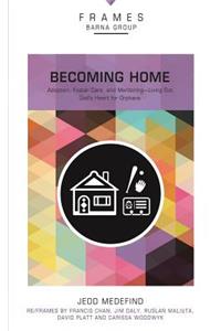 Becoming Home, Paperback (Frames Series)