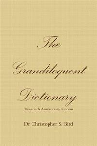 Grandiloquent Dictionary - Twentieth Anniversary Edition