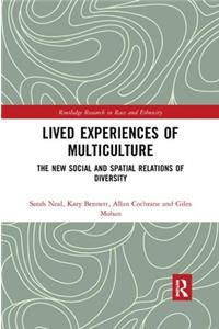 Lived Experiences of Multiculture: The New Social and Spatial Relations of Diversity