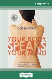 Your Body Speaks Your Mind