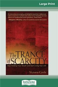 Trance of Scarcity
