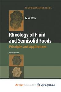 Rheology of Fluid and Semisolid Foods: Principles and Applications