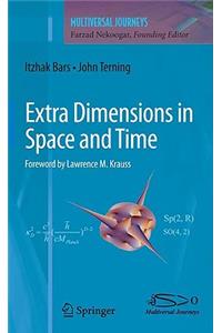 Extra Dimensions in Space and Time