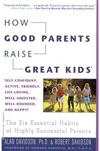 How Good Parents Raise Great Kids