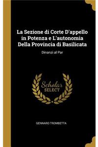 La Sezione di Corte D'appello in Potenza e L'autonomia Della Provincia di Basilicata