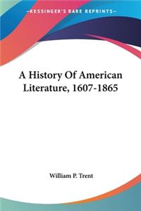 History Of American Literature, 1607-1865